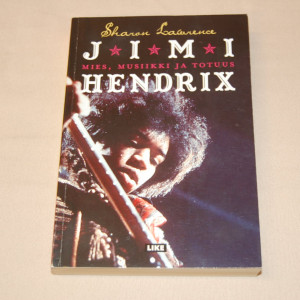 Sharon Lawrence Jimi Hendrix Mies, musiikki ja totuus